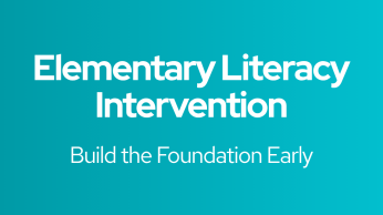 Elementary Literacy Intervention: Build The Foundation Early