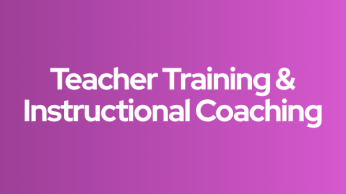 Teacher Training & Instructional Coaching