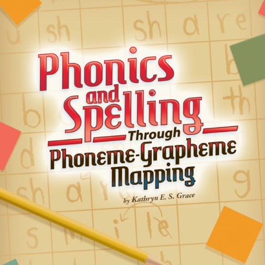 Phonics and Spelling through Phoneme-Grapheme Mapping