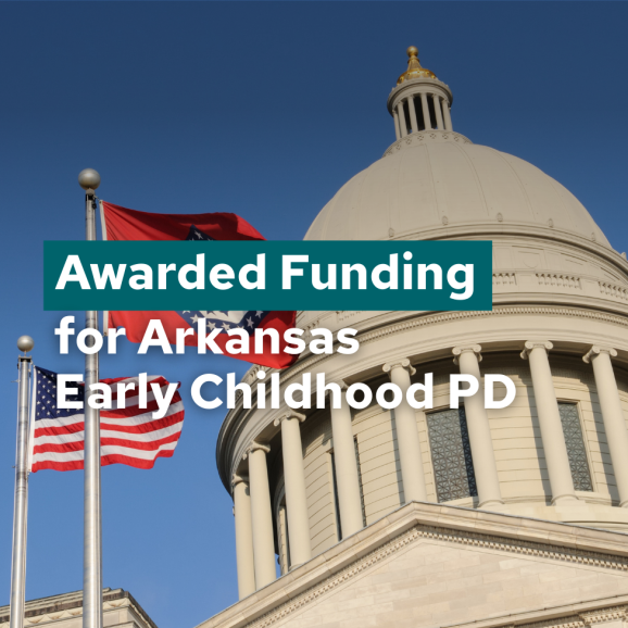 Awarded Funding for Arkansas Early Childhood PD