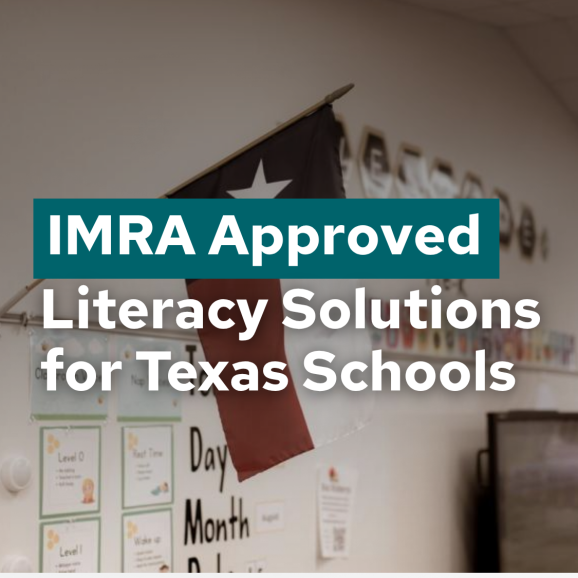 IMRA Approved Literacy Solutions for Texas Schools