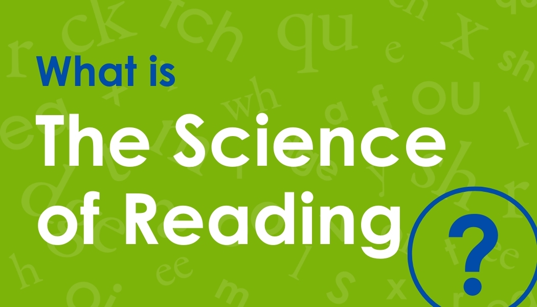 What is the science of reading? 