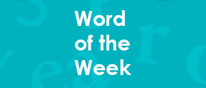 Word of the Week - Really Great Reading Blog 